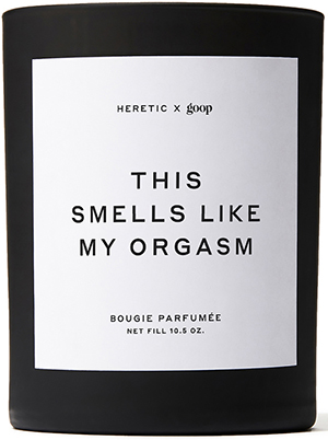 Goop 'This Smells Like My Orgasm candle': US$75.