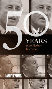 The Playboy Interview: Ian Fleming. December 1964.
